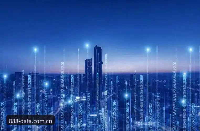 DAFA888客户端2024深度评测：数字化娱乐体验的全面进化